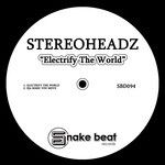 cover: Stereoheadz - Electrify The World EP