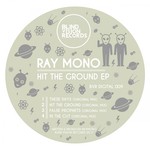 cover: Ray Mono - Hit The Ground EP