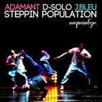 cover: Adamant & D-solo|J Bleu - Steppin Population