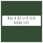 cover: K-elia|Nick H Dj - Disco Life