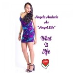 cover: Angela Anderle As Angel Life - What Is Life