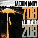 cover: Jackin Andy - 708 To The 208