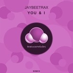 cover: Jaybeetrax - You & I