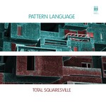 cover: Pattern Language - Total Squaresville EP