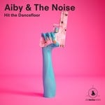 cover: Aiby & The Noise - Hit The Dancefloor