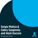 cover: Alain Ducroix|Gabry Sangineto|Sergio Matina - Universal Funk