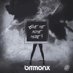 cover: Bitmonx - Give Me Some More