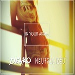 cover: Deako & Neutralized - In Your Arms