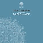 cover: Ivan Latyshev - Art Of Flying EP