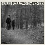 cover: Delia Gonzalez - Horse Follows Darkness