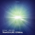 cover: Sonic Species - Trance Is Life / Eternal