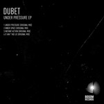 cover: Dubet - Under Pressure EP