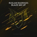 cover: Ruslan Radriges - Blaze Me Up