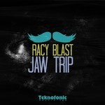 cover: Racy Blast - Jaw Trip