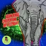 cover: Jason Rivas & Creeperfunk - Dry Elephant