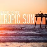 cover: Mario Chris - Tropic Sun