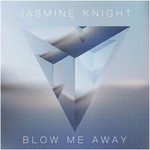 cover: Jasmine Knight - Blow Me Away