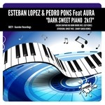 cover: Esteban Lopez & Pedro Pons|Aura - Dark Sweet Piano 2K17 (Remixes 1st Pack)