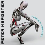 cover: Peter Mergener - Robotic Instinct