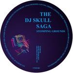 cover: Dj Skull - The DJ Skull Saga Presents Stomping Grounds