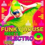 cover: Various - Funky House Meets Electro Vol 9 (Club Edition)