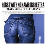 cover: Horst|No Name Orchestra - Black Souls In Blue Jeans