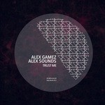 cover: Alex Gamez - Trust Me