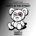 cover: Nanny Cam - Party In The Street