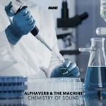 cover: Alphaverb|The Machine - Chemistry Of Sound