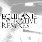 cover: Equitant - Operative Remixes