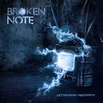 cover: Broken Note - Let Em Hang/Meltdown