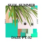 cover: Black Loops|Fred Everything|Hollis P Monroe|Jacob Korn|Larse|Till Von Sein|Trueself - Suol Summer Daze 2017 Part 2