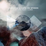 cover: Card On Spokes|Jazzuelle|Luma - Circles