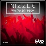 cover: Nizzle - We Be Klubbin