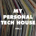 cover: Various - My Personal Tech House Vol 1