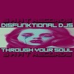 cover: Disfunktional Djs - Through Your Soul