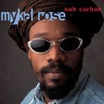 cover: Mykal Rose - Nuh Carbon