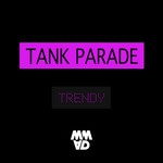 cover: Tank Parade - Trendy