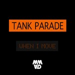 cover: Tank Parade - When I Move