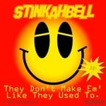 cover: Stinkahbell - They Don't Make 'Em' Like They Used To EP