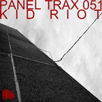 cover: Kid Riot - Panel Trax 051