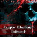 cover: Eugen Menjaev - Infiziert