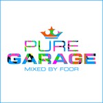 cover: Foor|Various - Pure Garage - Mixed By FooR