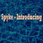 cover: Spyke - Introducing