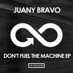 cover: Juany Bravo - Don't Fuel The Machine EP