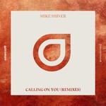 cover: Mike Shiver - Calling On You (Remixes)