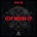 cover: Prestige - Keep Moving EP