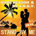 cover: Marc Reason & Dj Andy - Stand By Me 2k16