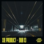 cover: Xie Product - Dub 13