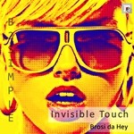 cover: Brosi Da Hey - Invisible Touch